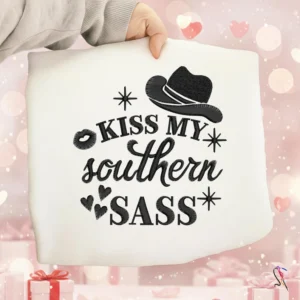 Kiss My Southern Sass Embroidery